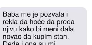 “Baka me pozvala i rekla da želi da proda njivu a novac ide meni…”