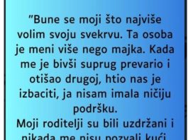 “Bune se moji što najviše volim svoju svekrvu….”