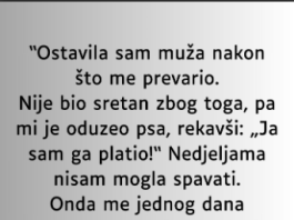 “Ostavila sam muža nakon što me prevario…”