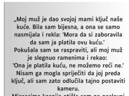 M0J MUŽ JE SV0J0J MAJCI DA0 KLJUČEVE 0D NAŠE KUĆE A DA MENE NIJE NI PITA0