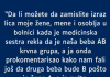 “Da li možete da zamislite izraz lica moje žene…”
