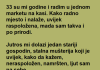 Rešila je da se SMEŠKA mrgdu koji svaki dan KUPUJE u njenoj RADNJI , pravi ŠOK je tek USLEDIO!