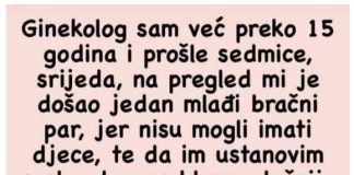 Ginekolog sam više od 15 godina i prošli tjedan kod mene je došao mladi …