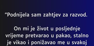 “Podnijela sam zahtjev za razvod…”