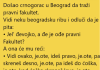 VIC DANA !! CRNOGGORAC U BEOGRADU