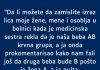 “Da li možete da zamislite izraz lica moje žene…”