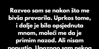 Moja bivša je iznijela besmislen zahtjev, a moja supruga je pristala na to…
