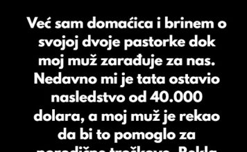 “Ne zelim da potrosim svoje nasljedstvo na djecu od supruga- TO JE SAMO MOJE I NEMA RASPRAVE…” “Ne zelim da potrosim svoje nasljedstvo na djecu od supruga- TO JE SAMO MOJE I NEMA RASPRAVE…” - featured image