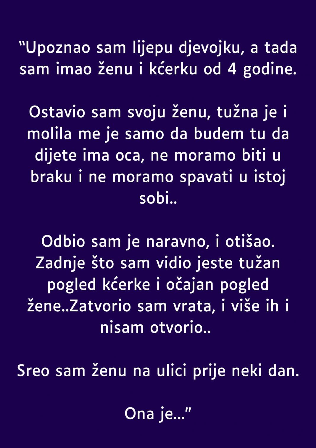 “Upoznao sam lijepu djevojku, a tada sam imao ženu i kćerku od 4 godine” - featured image “Upoznao sam lijepu djevojku, a tada sam imao ženu i kćerku od 4 godine” - featured image