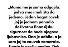 „Mama me je sama odgajila, jedva smo imali šta da jedemo.“ „Mama me je sama odgajila, jedva smo imali šta da jedemo.“ - featured image