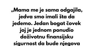 „Mama me je sama odgajila, jedva smo imali šta da jedemo.“ „Mama me je sama odgajila, jedva smo imali šta da jedemo.“ - featured image