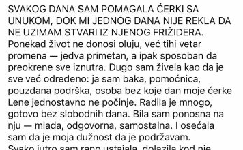 Svaki dan sam pomagala svojoj ćerki sa unukom, sve dok mi jednog dana nije rekla da ne uzimam hranu iz njenog frižidera. Svaki dan sam pomagala svojoj ćerki sa unukom, sve dok mi jednog dana nije rekla da ne uzimam hranu iz njenog frižidera. - featured image