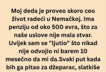 CIJELI život sam mislio da je deda škrtica a onda mi je usledio pravi ŠOK! CIJELI život sam mislio da je deda škrtica a onda mi je usledio pravi ŠOK! - featured image