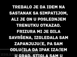 Bila sam spremna da idem na sastanak sa svojom simpatijom, ali je on u poslednjem trenutku otkazao… Bila sam spremna da idem na sastanak sa svojom simpatijom, ali je on u poslednjem trenutku otkazao… - featured image