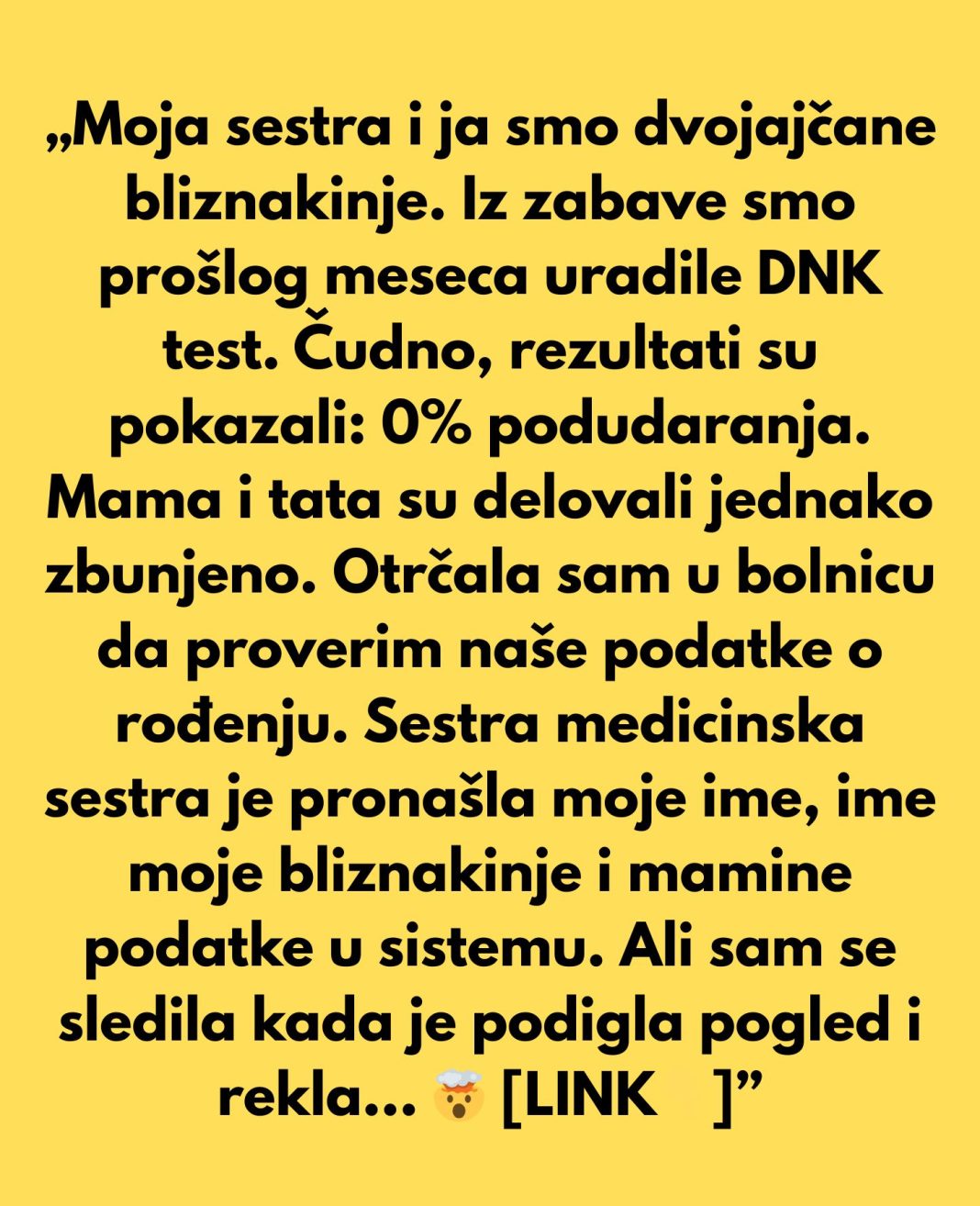 „Moja sestra i ja smo dvojajčane bliznakinje. Iz čiste zabave uradile smo DNK test prošlog meseca.” - featured image