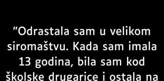 “Odrastala sam u velikom siromaštvu…” “Odrastala sam u velikom siromaštvu…” - featured image