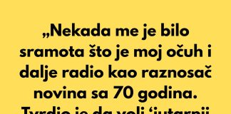 „Nekada me je bilo sramota što je moj očuh i dalje radio kao raznosač novina sa 70 godina.“ „Nekada me je bilo sramota što je moj očuh i dalje radio kao raznosač novina sa 70 godina.“ - featured image