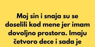 “Moj sin i snaja su se doselili kod mene jer imam dovoljno prostora…” “Moj sin i snaja su se doselili kod mene jer imam dovoljno prostora…” - featured image