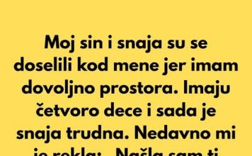“Moj sin i snaja su se doselili kod mene jer imam dovoljno prostora…” “Moj sin i snaja su se doselili kod mene jer imam dovoljno prostora…” - featured image