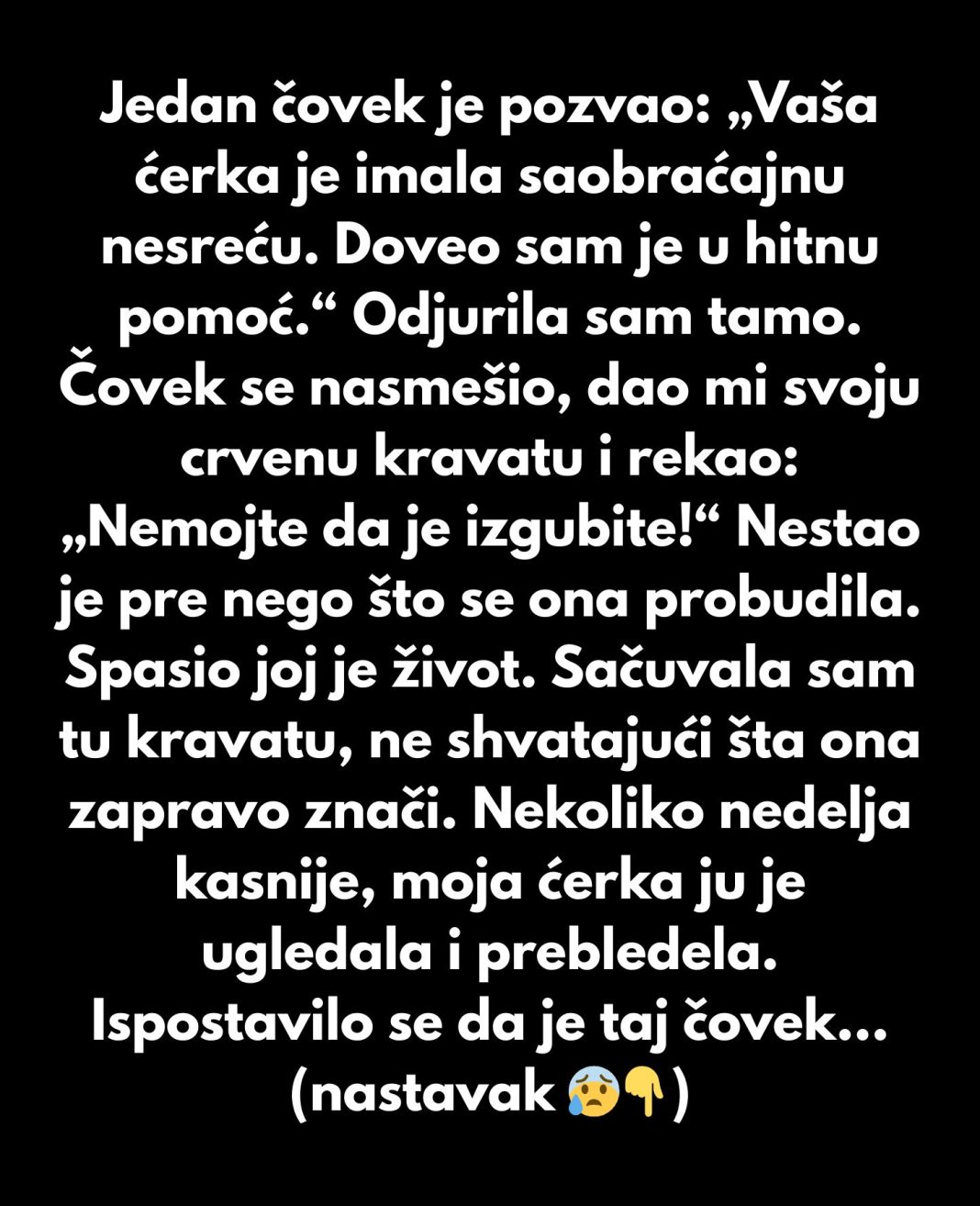 Jedan čovek je pozvao i rekao: „Vaša ćerka je imala saobraćajnu nesreću. Doveo sam je u hitnu pomoć.“ - featured image