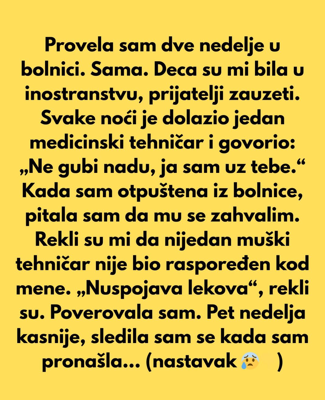Provela sam dve nedelje u bolnici. Sama. Deca su mi bila u inostranstvu. Prijatelji zauzeti sopstvenim životima. - featured image