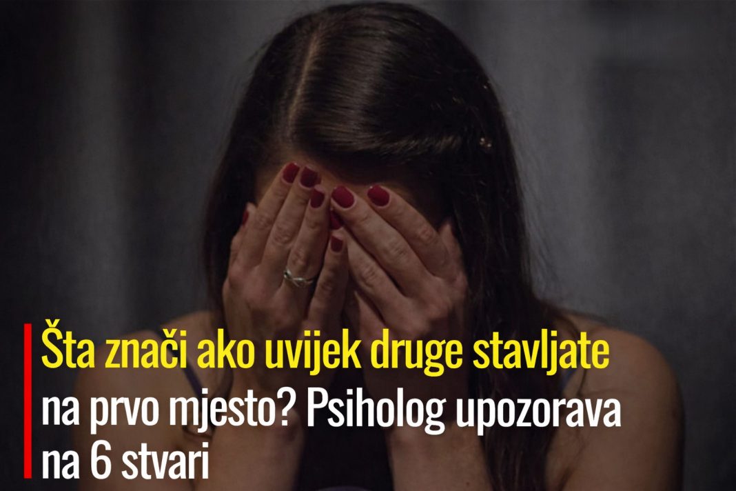 Šta znači ako uvijek druge stavljate na prvo mjesto? Psiholog upozorava na 6 stvari - featured image