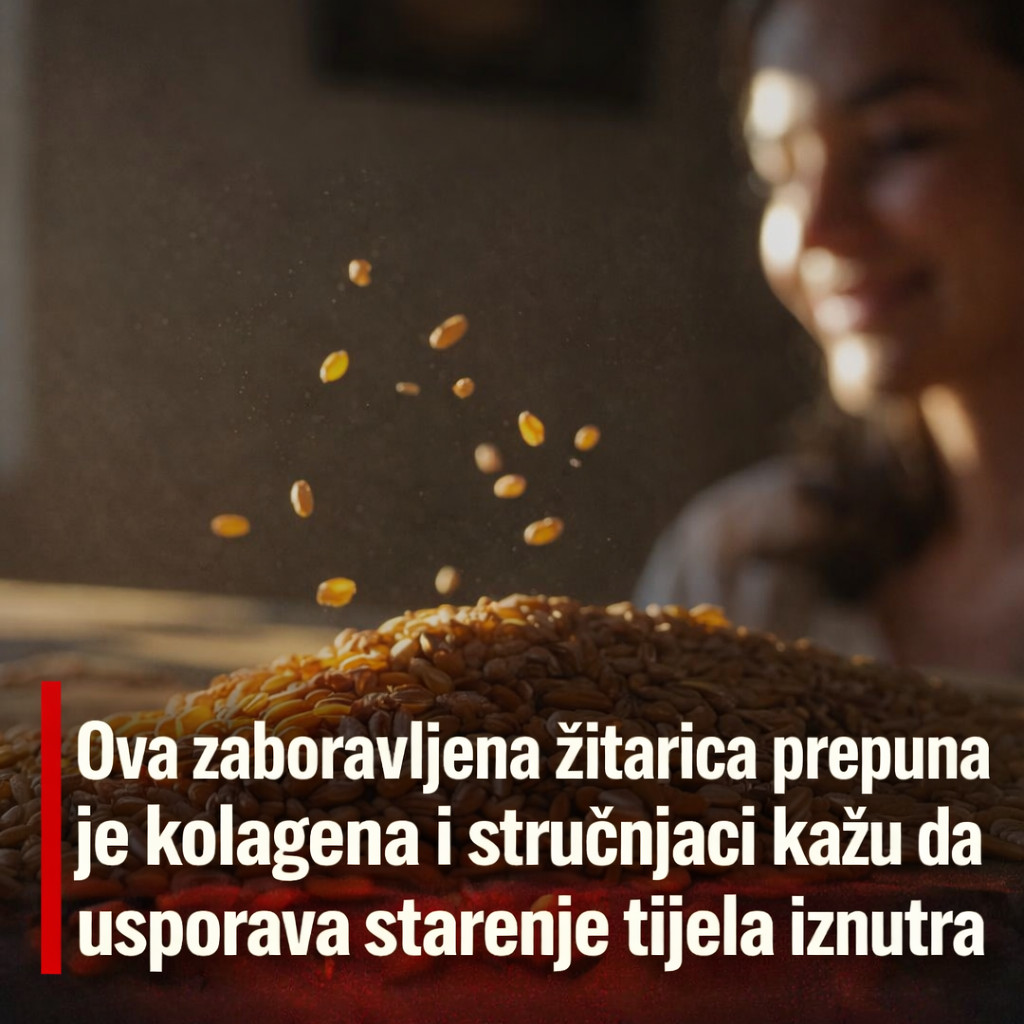 Ova zaboravljena žitarica prepuna je kolagena i stručnjaci kažu da usporava starenje tijela iznutra - featured image Ova zaboravljena žitarica prepuna je kolagena i stručnjaci kažu da usporava starenje tijela iznutra - featured image