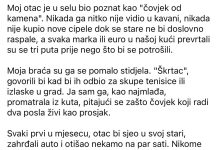 Moj otac je u selu bio poznat kao “čovjek od kamena”. Nikada ga nitko nije vidio u kavani, nikada nije kupio nove cipele dok se.. Moj otac je u selu bio poznat kao “čovjek od kamena”. Nikada ga nitko nije vidio u kavani, nikada nije kupio nove cipele dok se.. - featured image