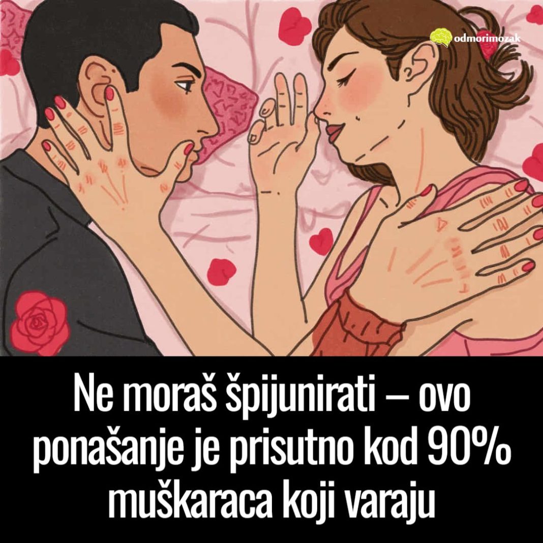 Ne moraš špijunirati – ovo ponašanje je prisutno kod 90% muškaraca koji varaju - featured image Ne moraš špijunirati – ovo ponašanje je prisutno kod 90% muškaraca koji varaju - featured image