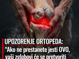 UPOZORENJE ORTOPEDA: “Ako ne prestanete jesti OVO, vaši zglobovi će se pretvoriti u ‘prah’ prije 60-e!” UPOZORENJE ORTOPEDA: “Ako ne prestanete jesti OVO, vaši zglobovi će se pretvoriti u ‘prah’ prije 60-e!” - featured image