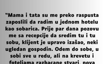 “Mama i tata su me preko raspusta zaposlili da radim u jednom hotelu…” “Mama i tata su me preko raspusta zaposlili da radim u jednom hotelu…” - featured image
