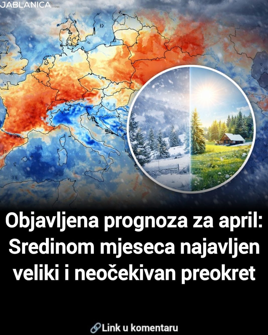 Objavljena prognoza za april: Sredinom mjeseca najavljen veliki i neočekivan preokret - featured image Objavljena prognoza za april: Sredinom mjeseca najavljen veliki i neočekivan preokret - featured image